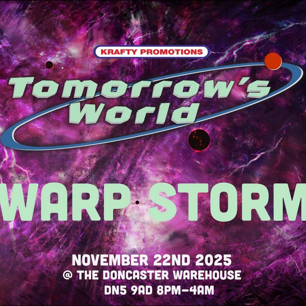 Tomorrows World Warp Storm, 22 November | Event in Doncaster | AllEvents