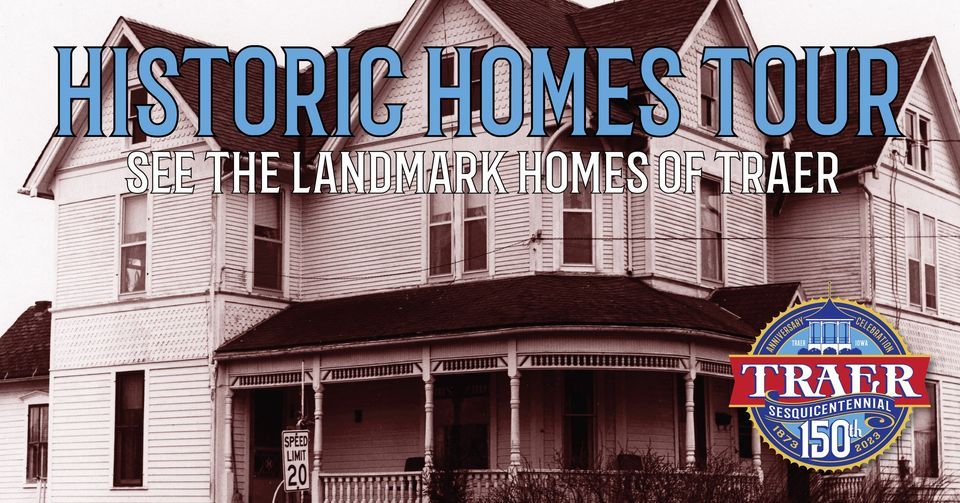 Historic Homes Tour of Traer, City of Traer, Iowa, 5 August to 13