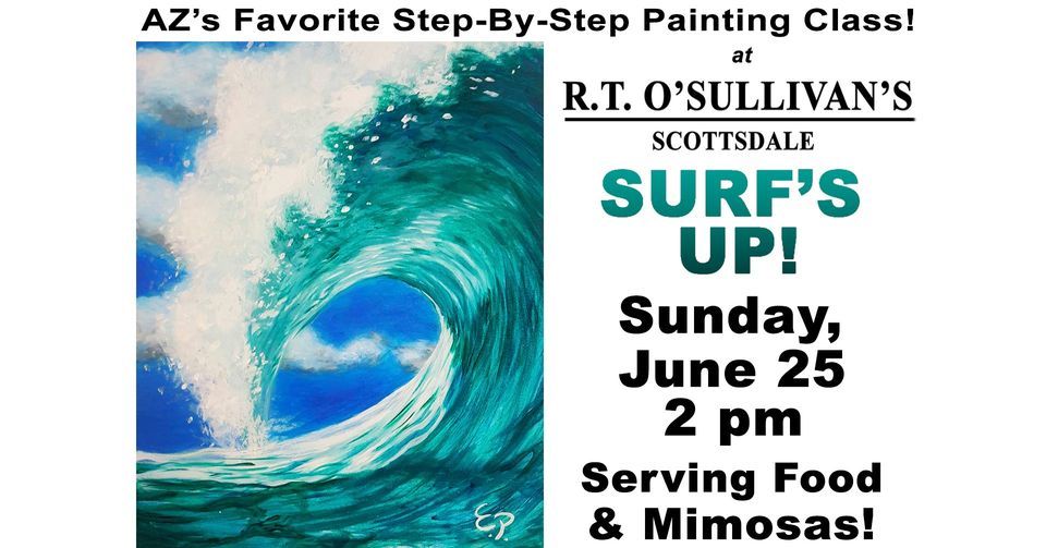 "Surfs Up!" Paint & Sip at R.T. O Sullivans, Scottsdale!, R.T.O'Sullivans Hayden &Thomas