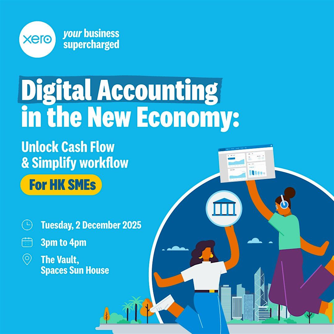 Digital Accounting: Unlock Cash Flow & Simplify workflow 會計數位化：解鎖現金流 優化工作流程, 2 December