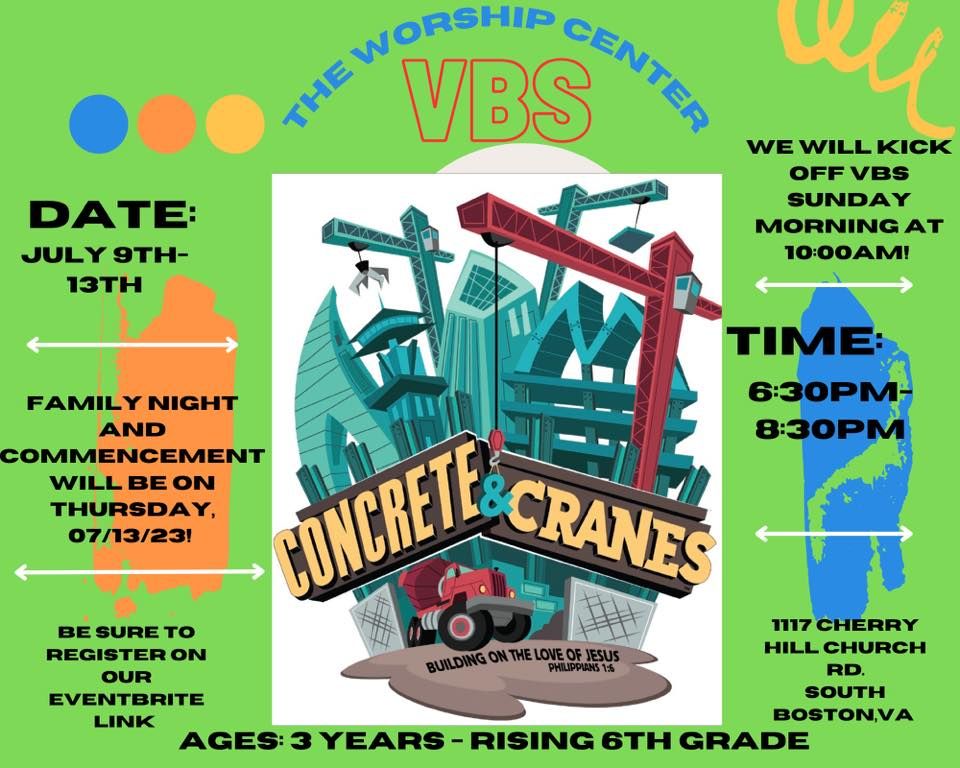 TWC VBS Concrete & Cranes!, The Worship Center, South Boston, 9 July to