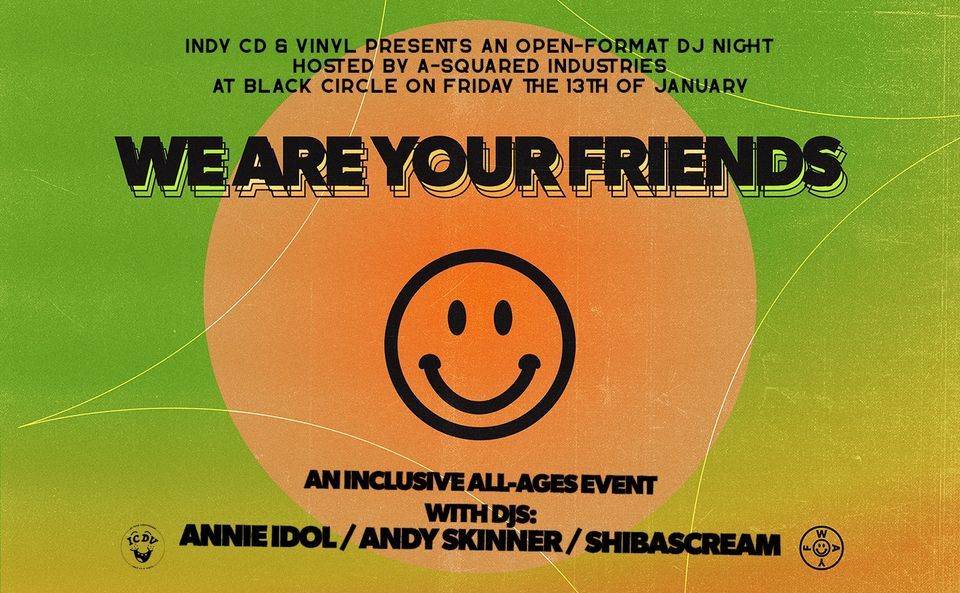 WE ARE YOUR FRIENDS DJ Dance Night January 2023 Edition Black Circle we-are-your-friends-dj-dance-night-january-2023-edition-black-circle