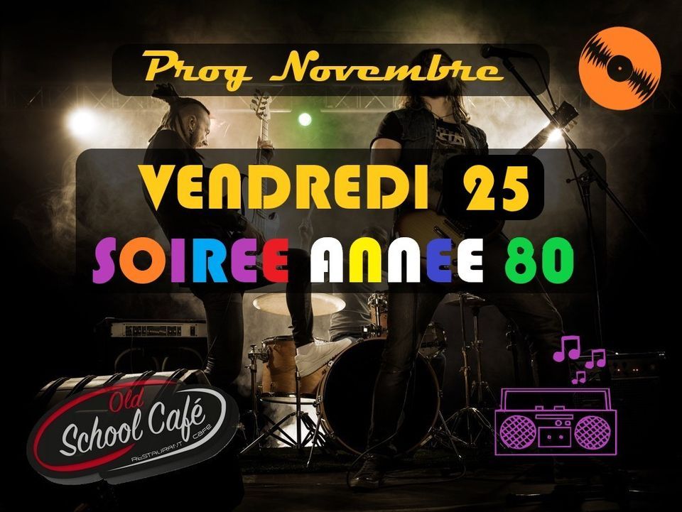 Soirée Année 80 au old school café !, Restaurant old school café
