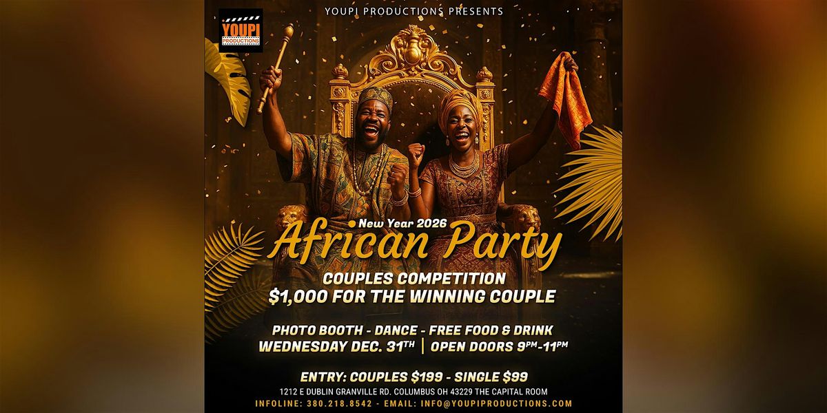 NYE 2026 African Party - Couples Competition, Photo Booth, Dance & Food, 31 December | Event in Columbus