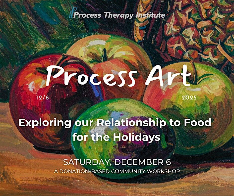 Process Art - Exploring our Relationship to Food for the Holidays, 12 December | Event in San Jose | AllEvents