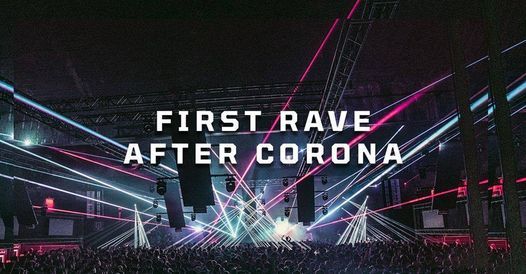 Corona Rave Rave Festivals 2021 - First Rave After Corona Live 2021, AGT Terminal ...