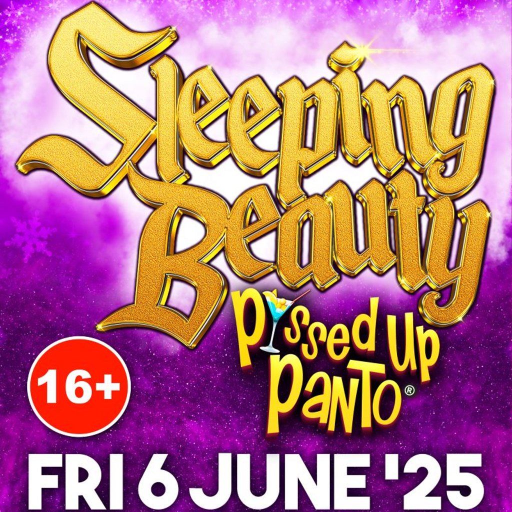 SLEEPING BEAUTY  P ssed Up Panto, 6 June | Event in Torquay | AllEvents