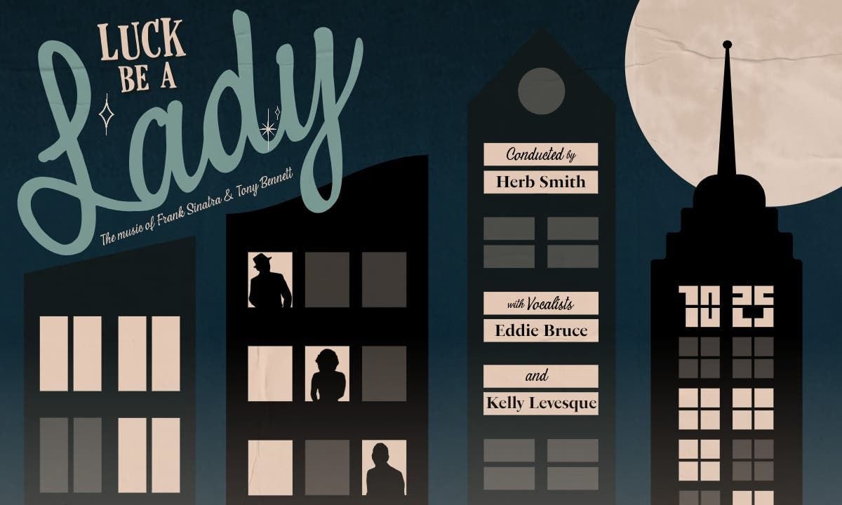 Philly Pops - Luck Be a Lady The Music of Sinatra and Tony Bennett at Kimmel Center - Marian Anderson Hall, 25 October