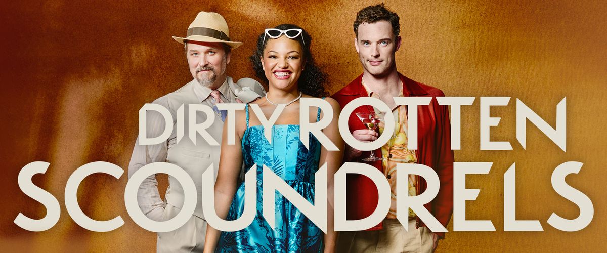 Dirty Rotten Scoundrels - Stratford | Event in Stratford | AllEvents