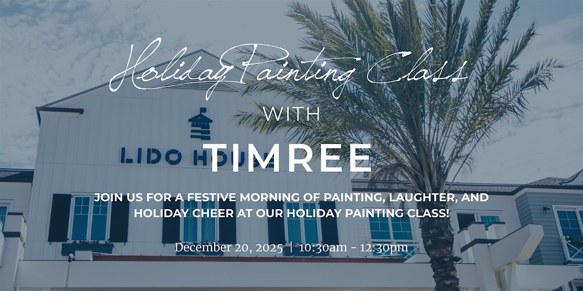 Holiday Painting Class with Timree  |  December 20, 20 December | Event in Newport Beach | AllEvents