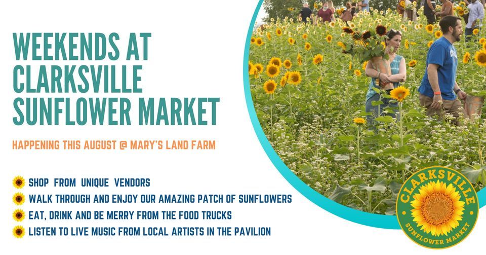 4th Annual Clarksville Sunflower Market at Marys Land Farm, Mary