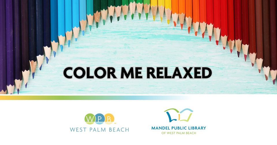 New! Color Me Relaxed, Mandel Public Library of West Palm Beach