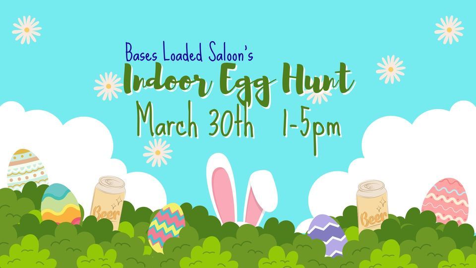 Indoor Egg Hunt, Bases Loaded Saloon, New Richmond, March 30 2024