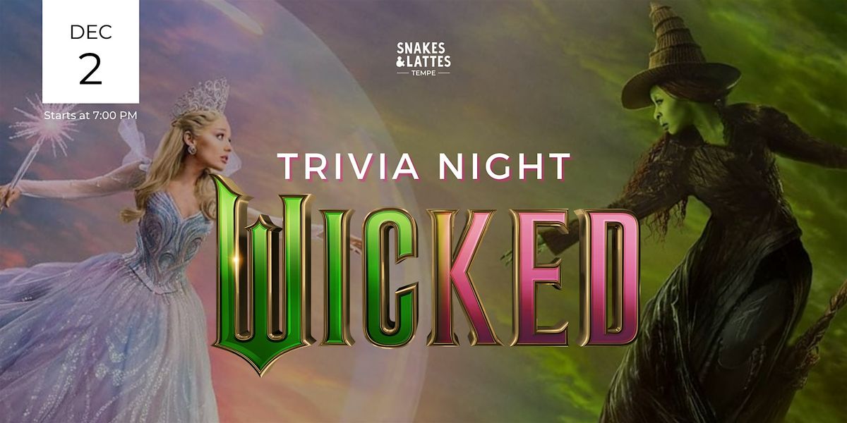 Wicked Trivia Night - Snakes & Lattes Tempe, 2 December | Event in Tempe | AllEvents
