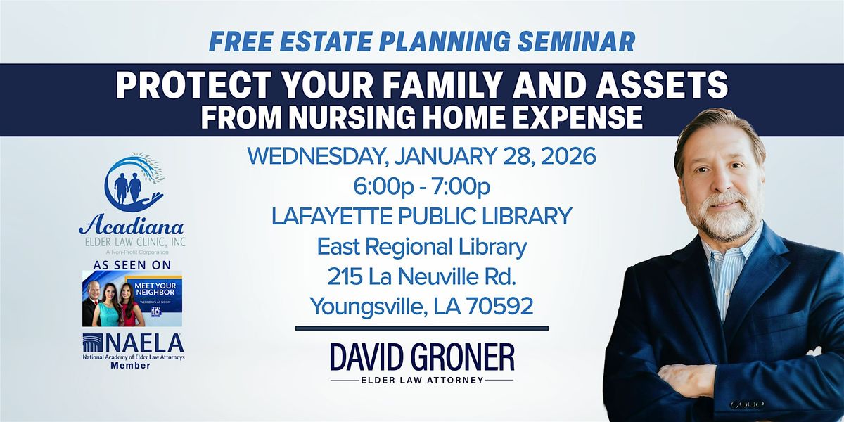 FREE ESTATE PLANNING SEMINAR IN YOUNGSVILLE, LA