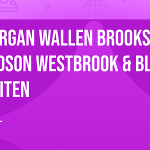 Morgan Wallen Brooks & Dunn Hudson Westbrook & Blake Whiten