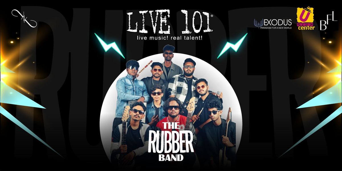 Live 101 - The Rubber Band, 17 May | Event in Chennai | AllEvents