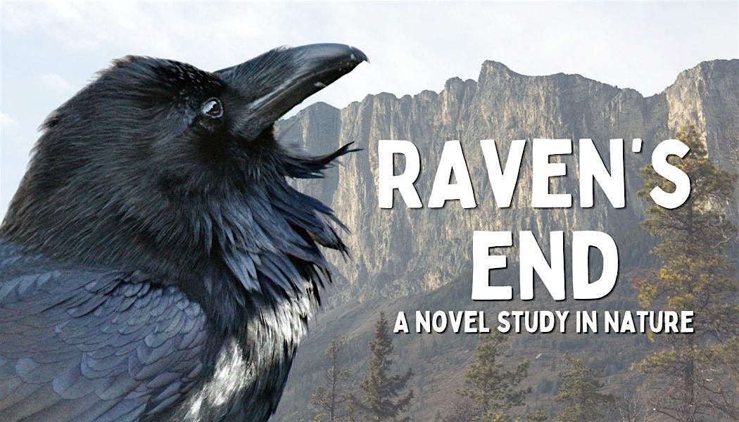 Ravens End: A Novel Study in Nature Hiking Series, Yamnuska Ridge & CMC ...