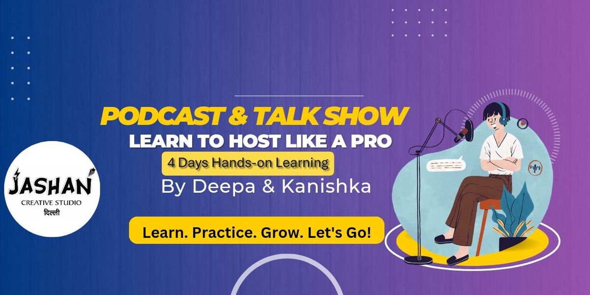 Host Like a Pro! - Monthly Podcasting Program | Event in New Delhi | AllEvents