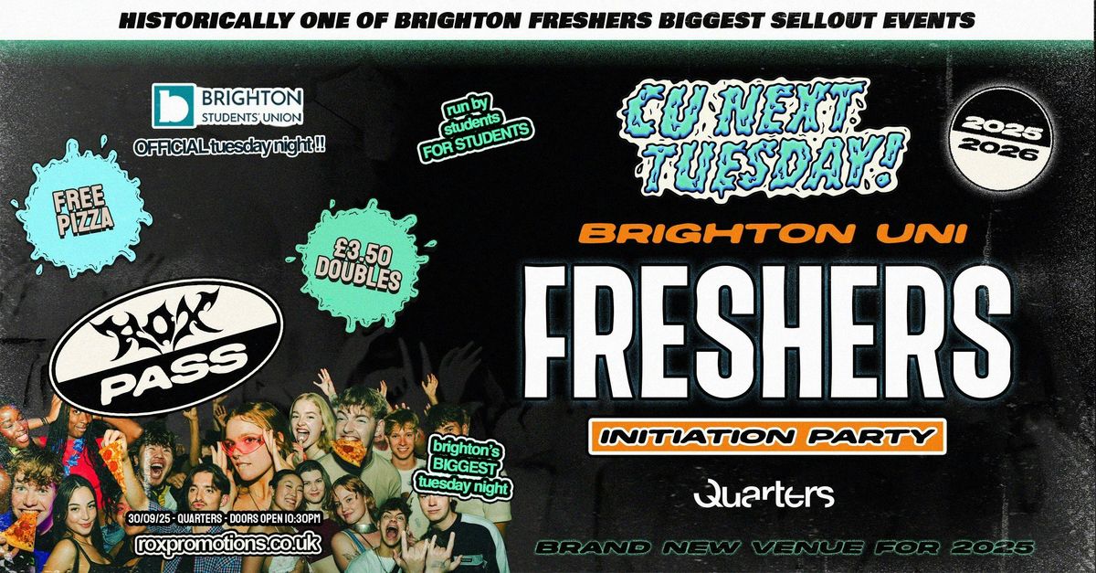 C U NEXT TUESDAY | BRIGHTON UNI FRESHERS INITIATION PARTY 🥳 | 30/09/2025, 30 September | Event in St Stephen