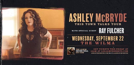 Ashley Mcbryde At The Wilma The Wilma Missoula September 22 2021 Allevents In Missoula Events Sept 2022
