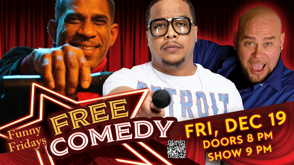 Free Comedy Show • Funny Fridays with Detroit's classics and new stars, 19 December | Event in Detroit | AllEvents