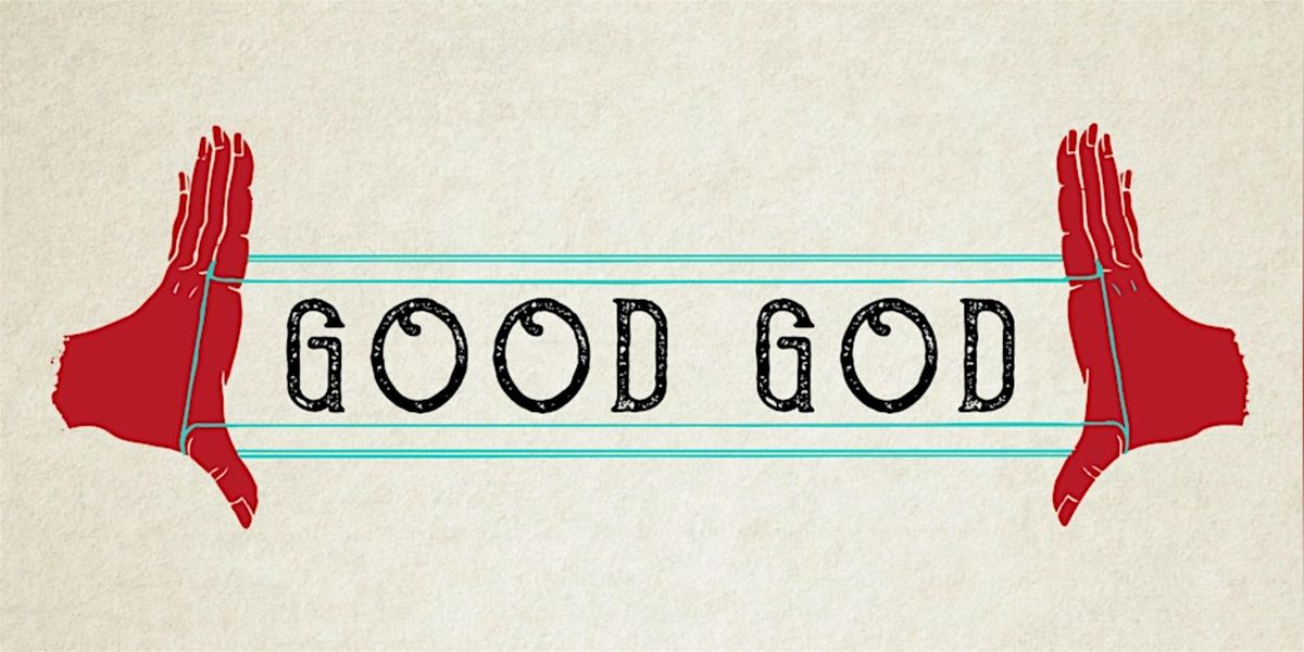 Good God, 15 February | Event in Brooklyn | AllEvents