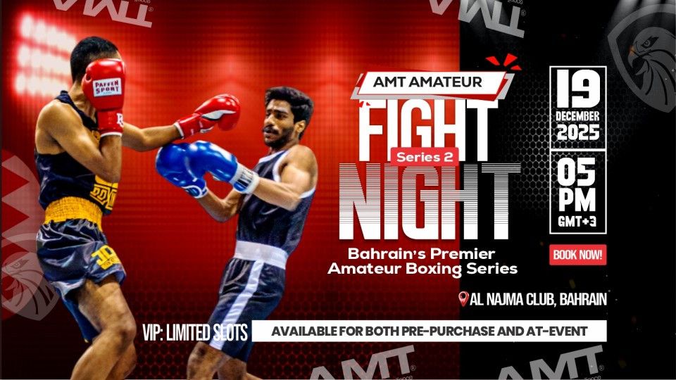 AMT Amateur Fight Night – Series 2, 19 December | Event in Manama | AllEvents