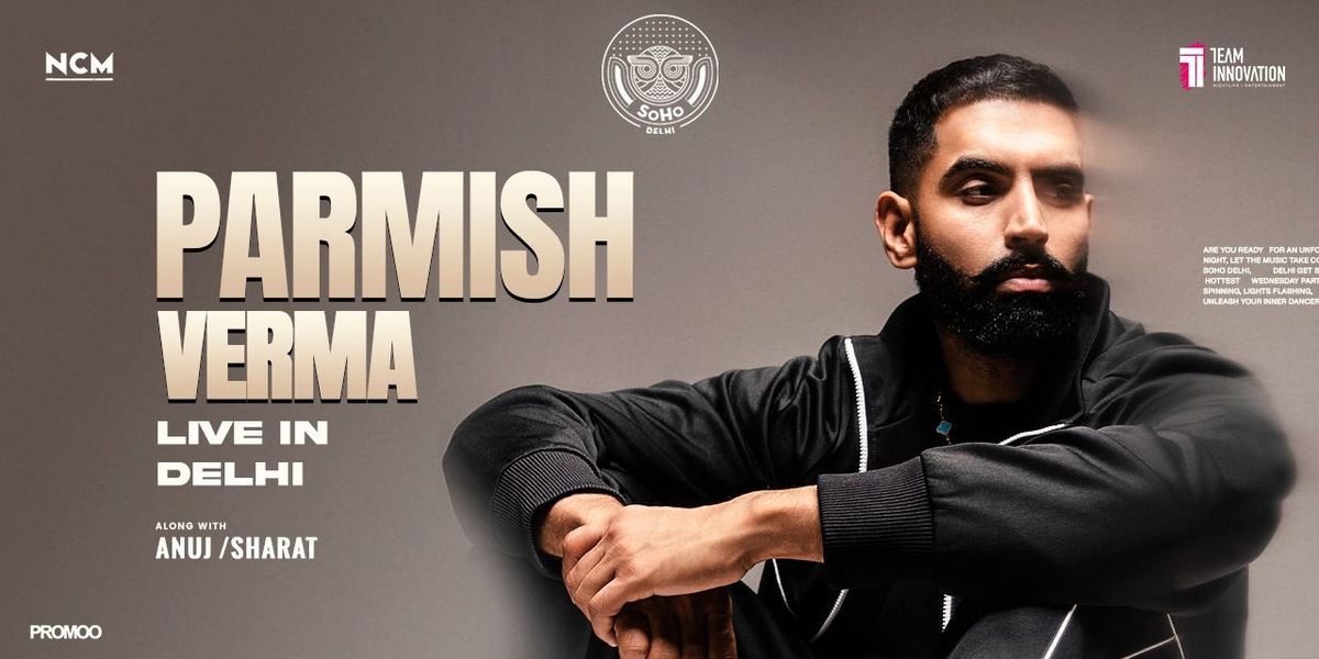 Parmish Verma - Live at SoHo Delhi, 28 May | Event in New Delhi | AllEvents