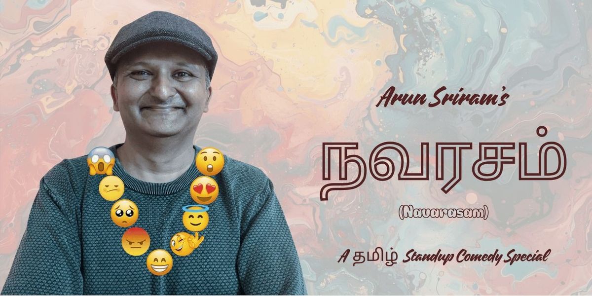 Navarasam, A Tamil Standup Special by Arun Sriram, 9 November | Event in Mumbai | AllEvents