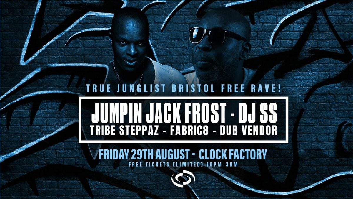 True Junglist FREE RAVE! Jumpin Jack Frost, DJ SS + More [Bristol], 29 August | Event in Bristol | AllEvents
