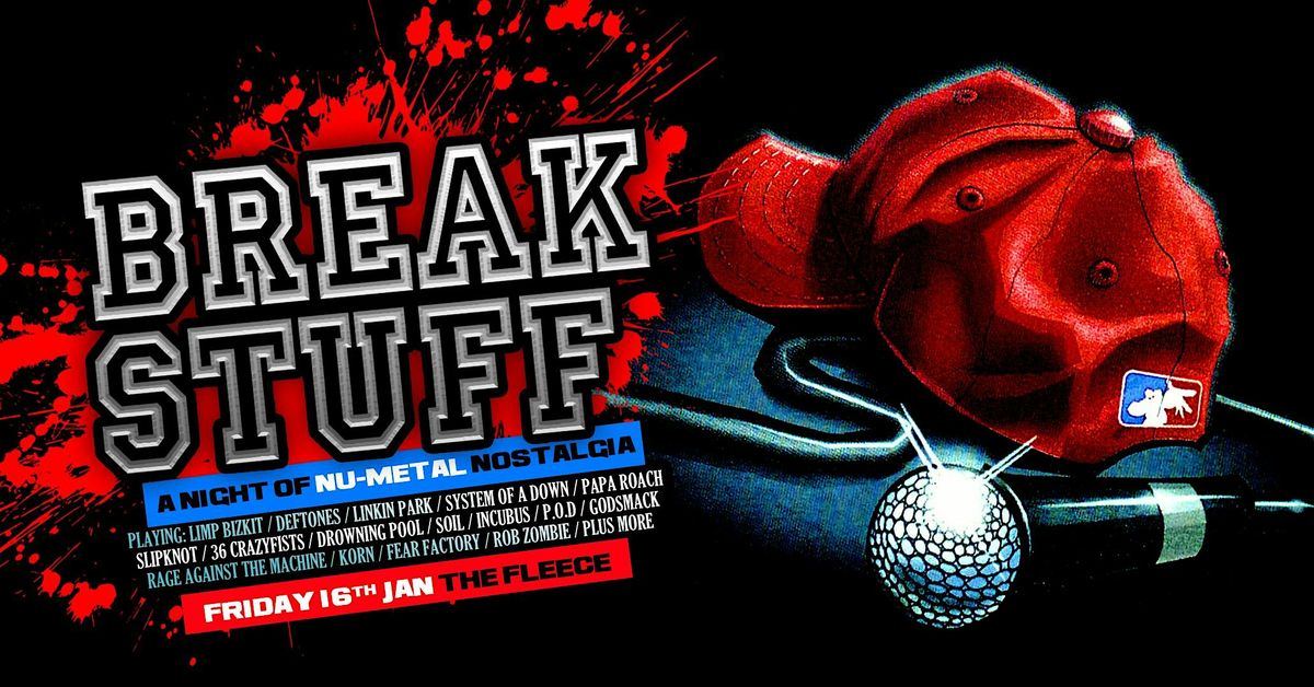 Break Stuff - A Night Of Nu Metal Nostalgia, 16 January | Event in Bristol | AllEvents