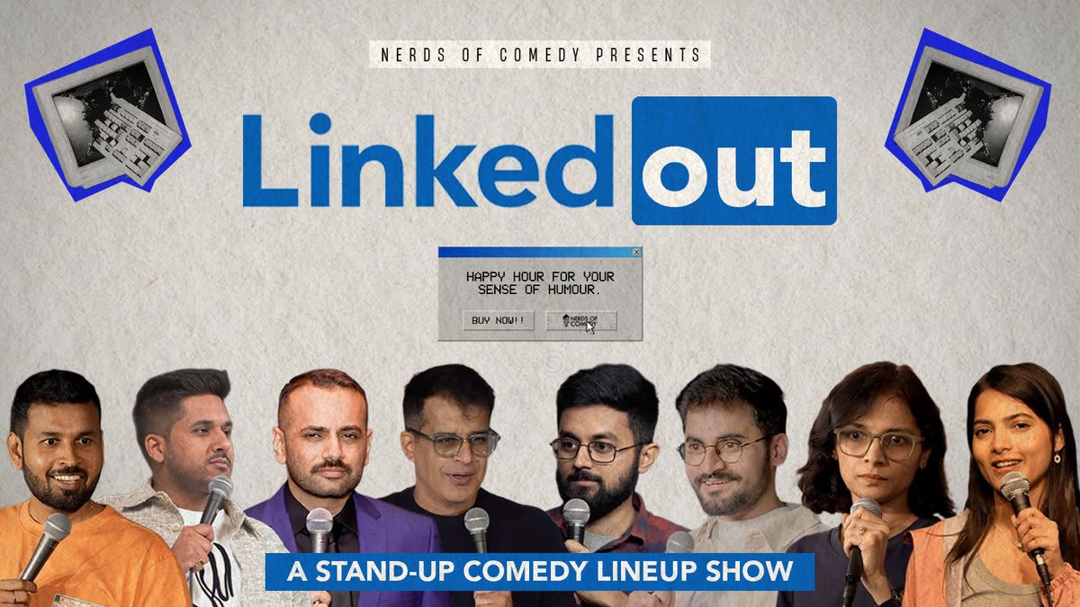 Linked Out : A Stand Up Comedy Line Up Show | Event in Bhiwadi | AllEvents