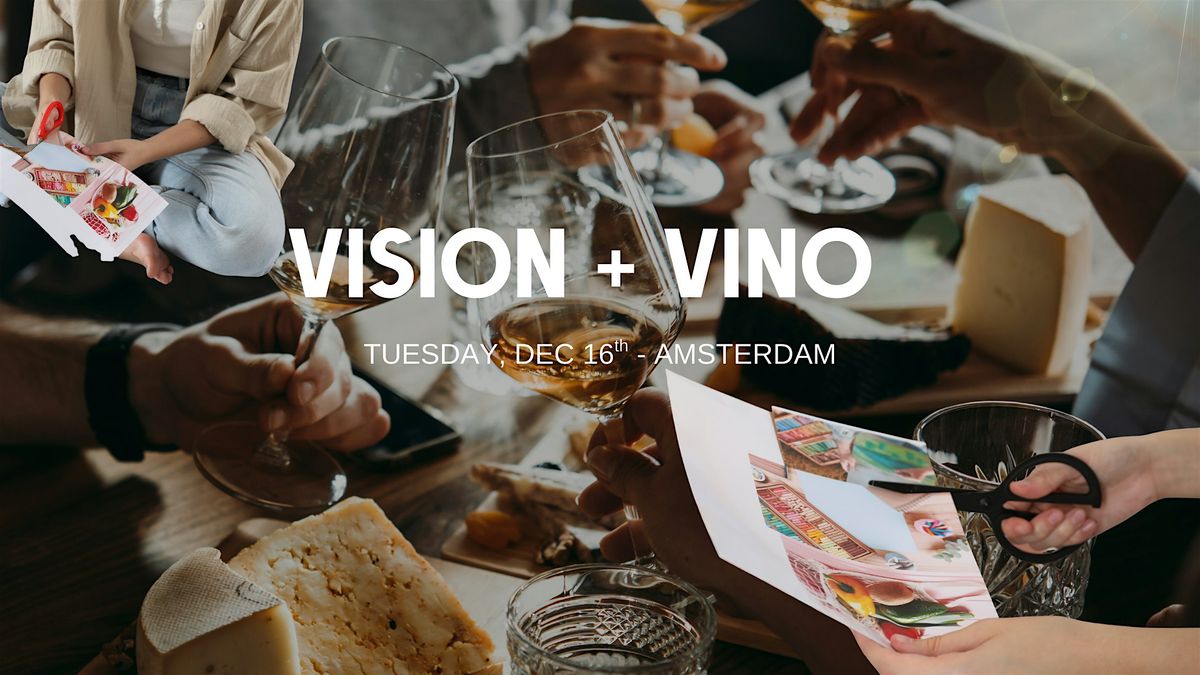 Vision + Vino, 16 December | Event in Amsterdam | AllEvents