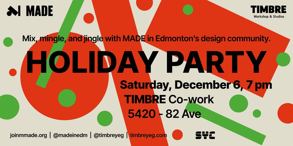 MADE Holiday Party at TIMBRE Workshop & Studios, 6 December | Event in Edmonton | AllEvents