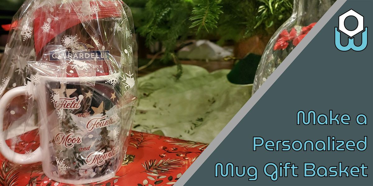 Make a Personalized Mug Gift Basket, 17 December | Event in Troy | AllEvents