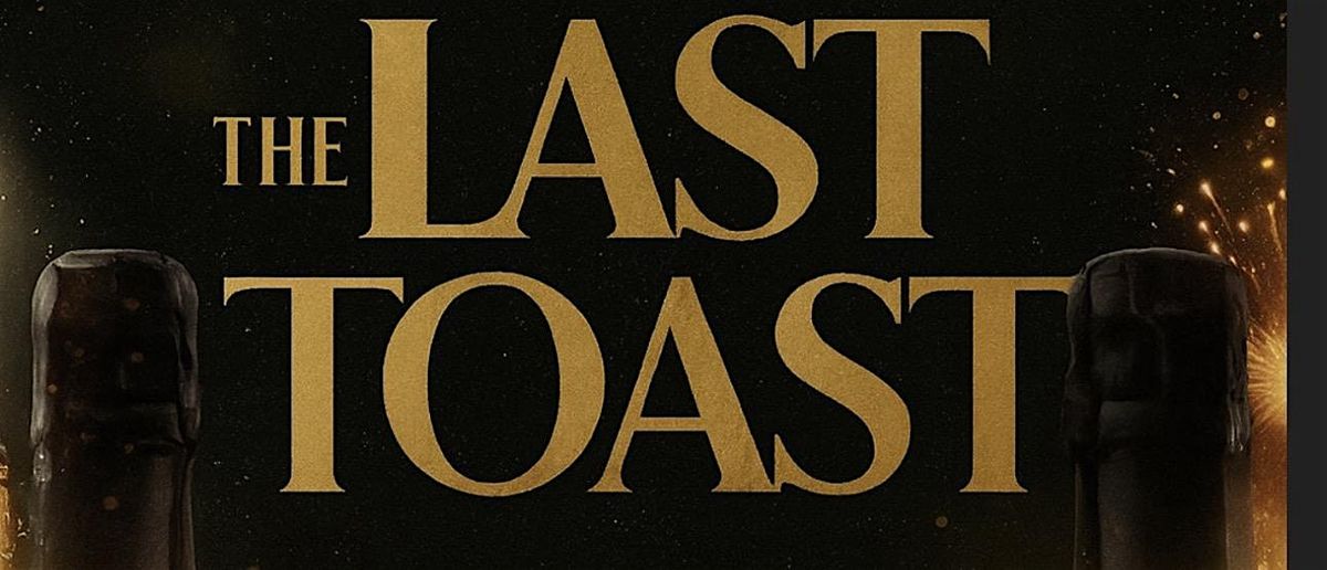 THE LAST TOAST *NYE PARTY*, 31 December | Event in Queens | AllEvents