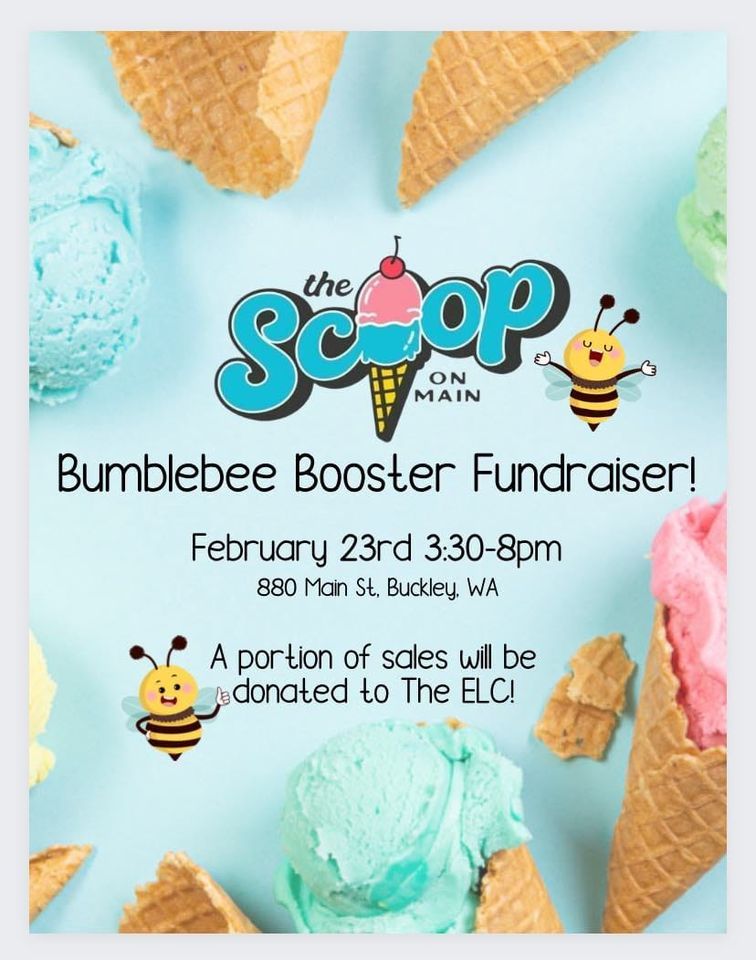 Scoop Fundraiser ELC Bumblebee Booster , 880 Main St, Buckley, WA