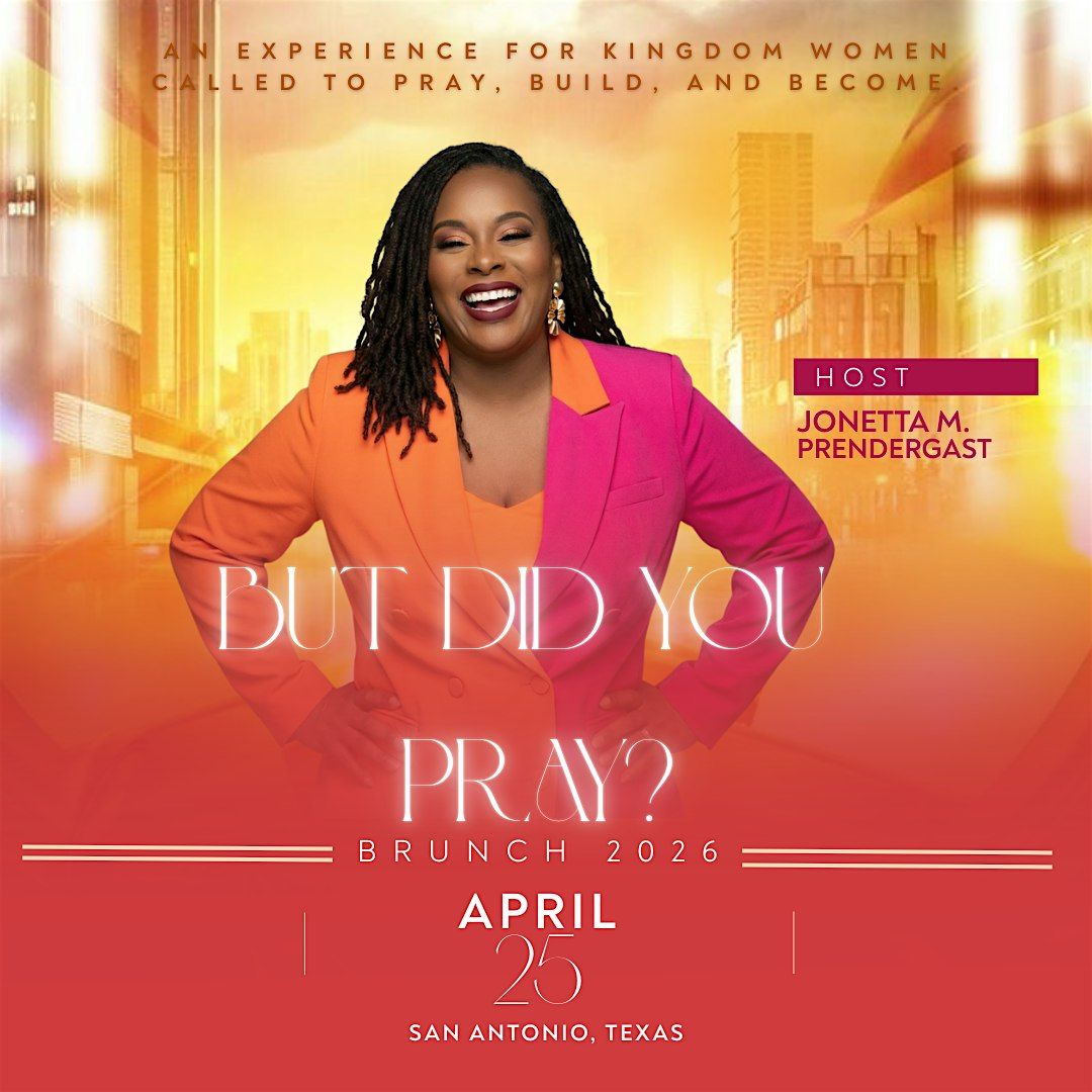 But Did You Pray Brunch, 25 April | Event in San Antonio | AllEvents