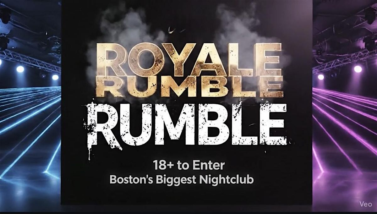 ROYALE RUMBLE - END OF SEMESTER PARTY EDM MASHUPS @ ROYALE - 18+ | 21+, 5 December | Event in Boston | AllEvents