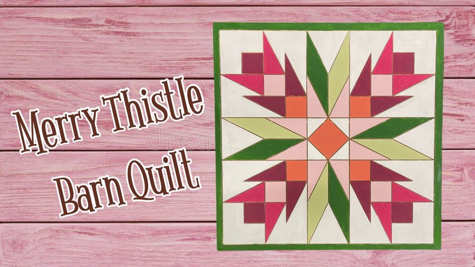 Merry Thistle Barn Quilt, Liberty Vintage Marketplace, Covington