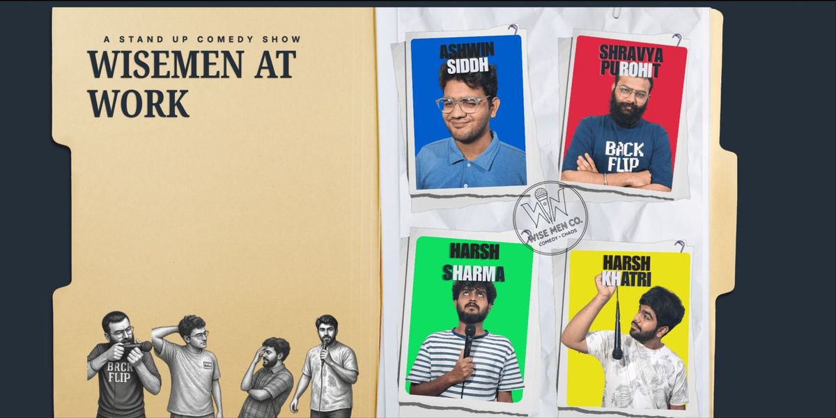Wise Men at Work- A stand-up comedy show