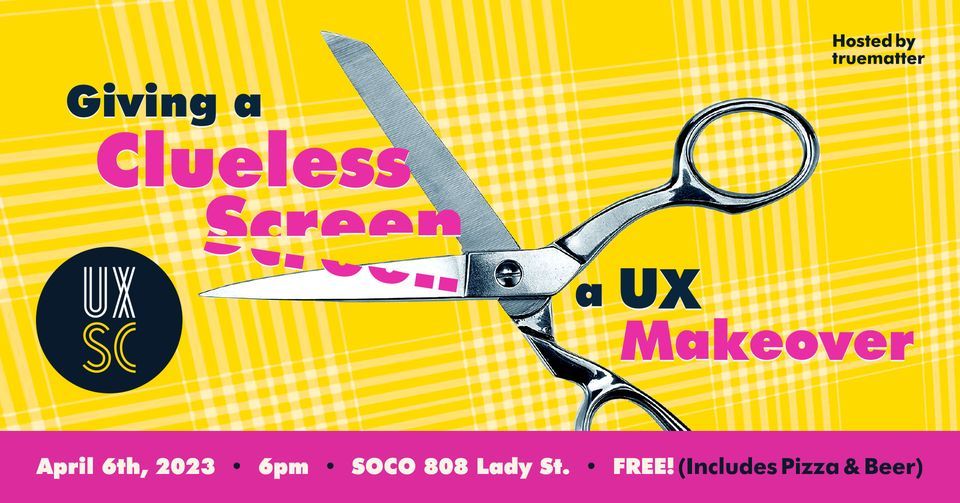 Giving a Clueless Screen a UX Makeover, 808 Lady St, Columbia, SC 29201