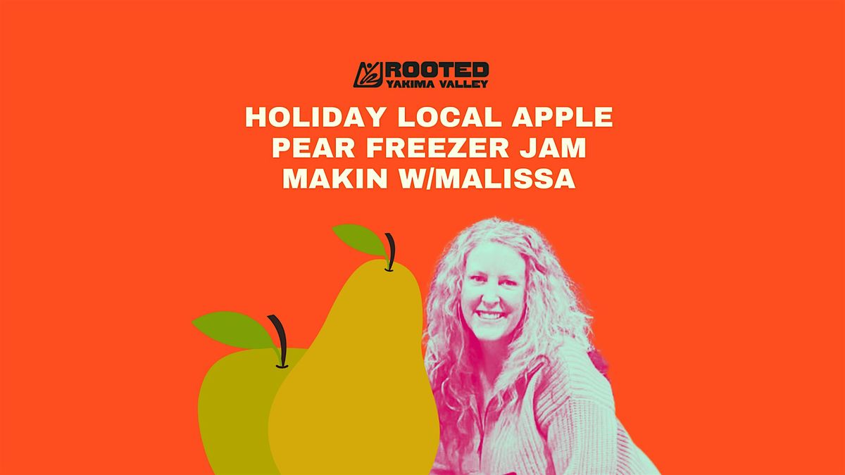 HOLIDAY PEAR APPLE JAM MAKING CLASS, 16 December | Event in Yakima | AllEvents