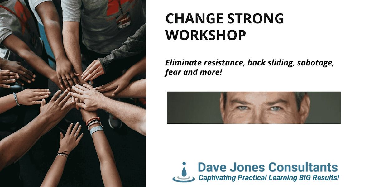 Change Strong Workshop by Dave Jones, 27 May | Event in Ottawa | AllEvents