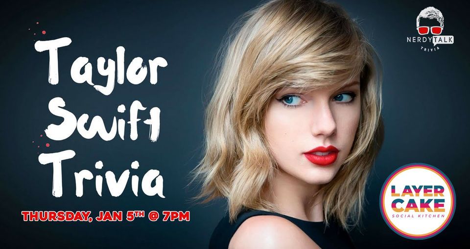 Taylor Swift Trivia Night In Nashville Layer Cake Nashville January 