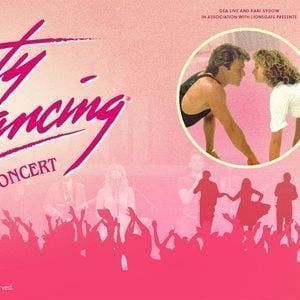 Dirty Dancing in Concert: Dirty Dancing In Concert