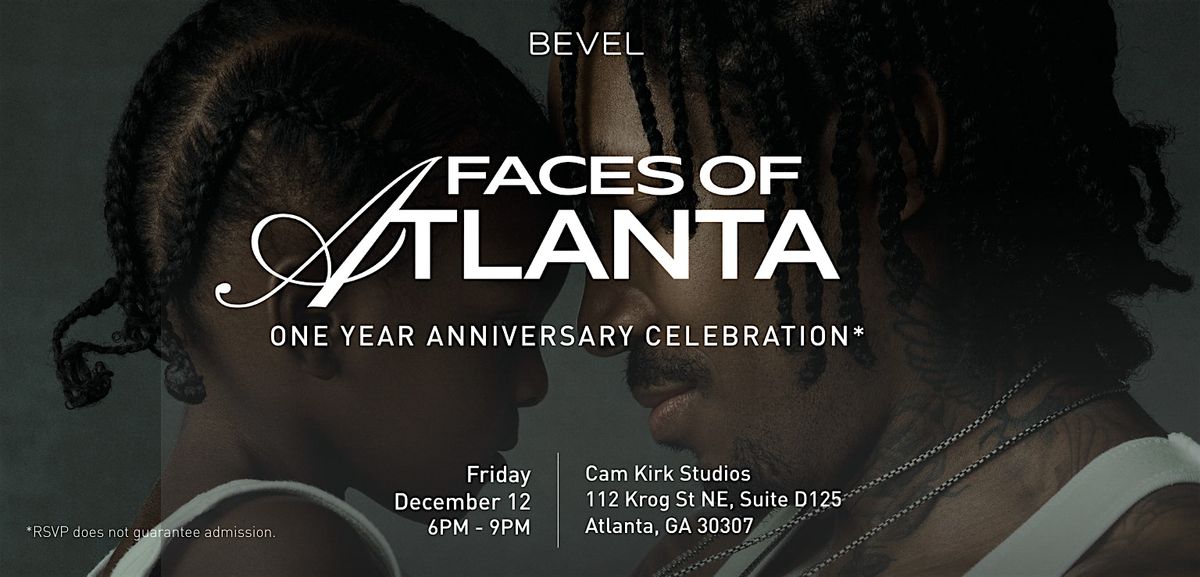 Faces of Atlanta — One-Year Anniversary, 12 December | Event in Atlanta | AllEvents