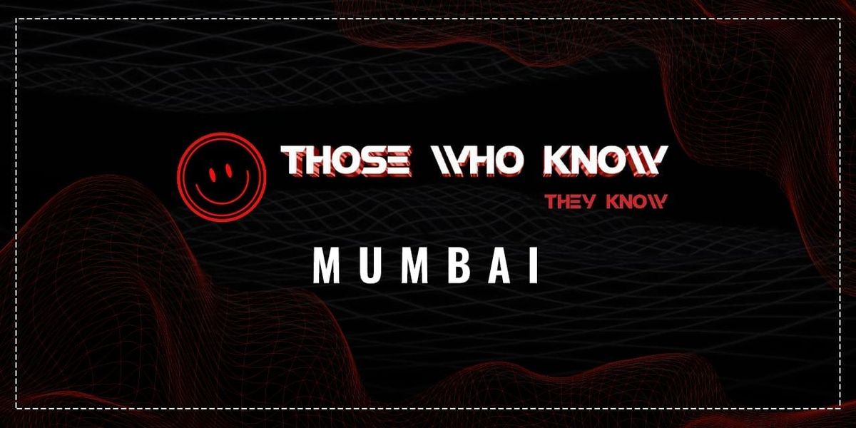 Those Who Know They Know - 2026, 30 May | Event in Mumbai | AllEvents