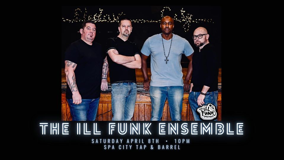The Ill Funk Ensemble at Tap & Barrel, Spa City Tap & Barrel, Saratoga